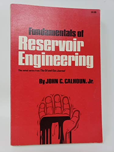 Fundamentals of Reservoir Engineering (9780806113890) by Calhoun, John C.