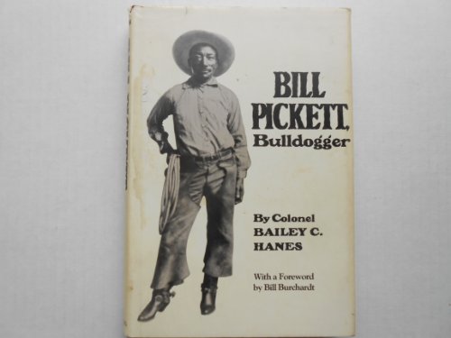 9780806113913: Bill Pickett, Bulldogger: The Biography of a Black Cowboy