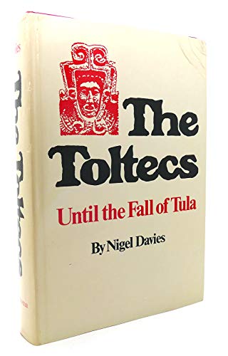 Imagen de archivo de The Toltecs. Until the fall of Tula. a la venta por Zephyr Used & Rare Books