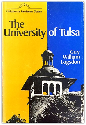 9780806113975: University of Tulsa: History, 1882-1972