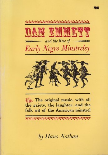 9780806114231: Dan Emmett and the Rise of Early Negro Minstrelsy