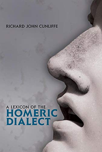 A Lexicon of the Homeric Dialect (9780806114309) by Cunliffe, Richard John