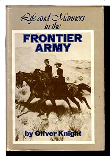 Imagen de archivo de Life and Manners in the Frontier Army a la venta por Better World Books