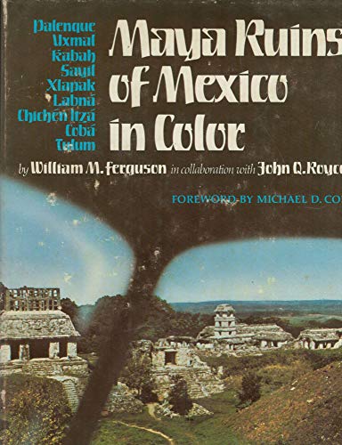 Imagen de archivo de Maya Ruins of Mexico in Color: Palenque, Uxmal, Kabah, Sayil, Xlapak etc. a la venta por N. Fagin Books
