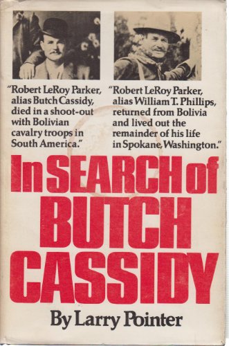 In Search of Butch Cassidy - 1st Edition/1st Printing.