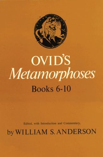 Ovid's Metamorphoses Books 6-10. (English and Latin Edition)