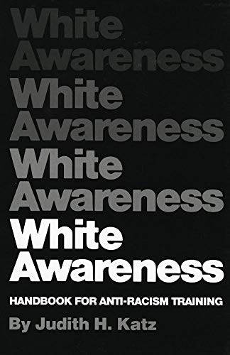 Beispielbild fr White Awareness: Handbook For Anti-Racism Training zum Verkauf von BooksRun