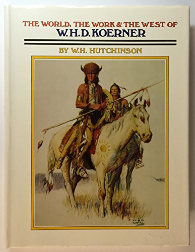 9780806114712: World, the Work and the West of W.H.D. Koerner