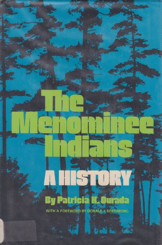 Imagen de archivo de The Menominee Indians: A History a la venta por Book House in Dinkytown, IOBA