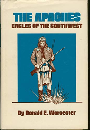 Stock image for The Apaches: Eagles of the Southwest (The Civilization of the American Indian Series ; V. 149) for sale by HPB-Emerald