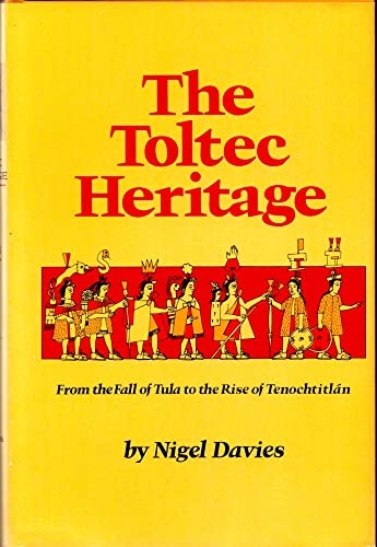 9780806115054: Toltec Heritage: From the Fall of Tula to the Rise of Tenochtitlan
