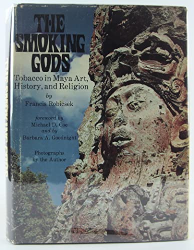 Stock image for The Smoking Gods : Tobacco in Maya Art, History, and Religion for sale by Better World Books: West