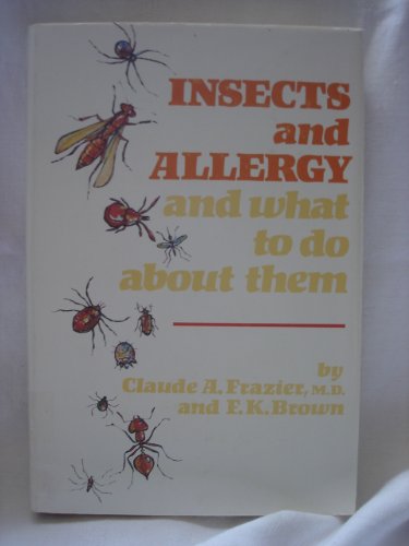 Imagen de archivo de Insects and Allergy and What to Do about Them a la venta por Nelsons Books