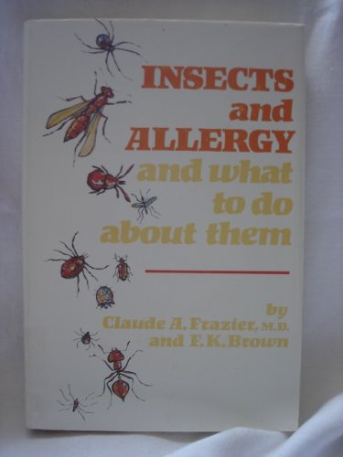 Stock image for Insects and Allergy: And What to Do About Them for sale by General Eclectic Books