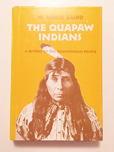 9780806115429: Quapaw Indians: A History of the Downstream People (Civilization of American Indian S.)