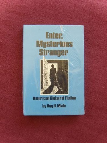 Imagen de archivo de Enter, Mysterious Stranger American Cloistral Fiction a la venta por Willis Monie-Books, ABAA