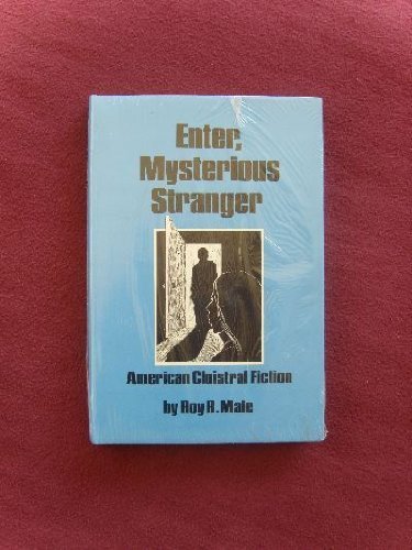 Stock image for Enter, Mysterious Stranger American Cloistral Fiction for sale by Willis Monie-Books, ABAA