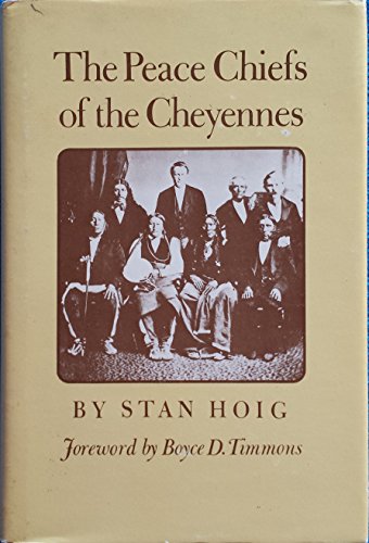 Stock image for The Peace Chiefs of the Cheyennes for sale by Better World Books