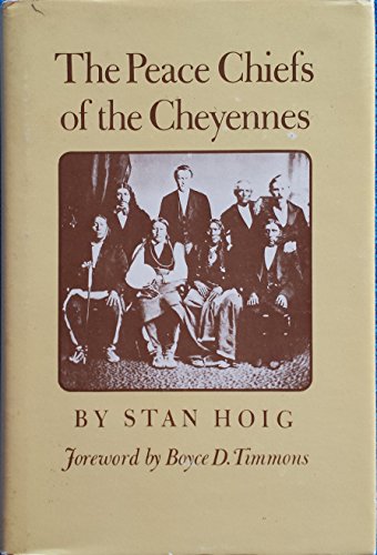 Stock image for The Peace Chiefs of the Cheyennes for sale by ThriftBooks-Atlanta