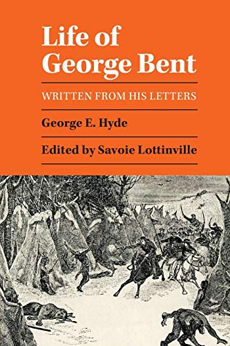 Imagen de archivo de Life of George Bent : Written from His Letters a la venta por Better World Books