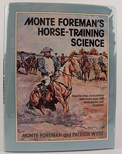 9780806115832: Monte Foreman's Horse Training Science