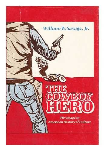 Beispielbild fr The Cowboy Hero: His Image in American History & Culture zum Verkauf von ThriftBooks-Dallas
