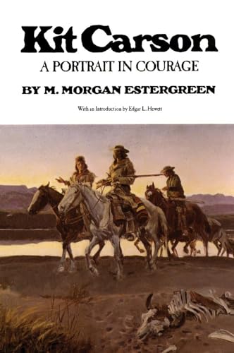 Stock image for Kit Carson: A Portrait in Courage for sale by ThriftBooks-Dallas