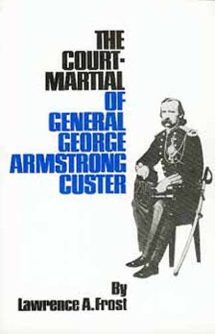 Beispielbild fr Court Martial of General George Armstrong Custer zum Verkauf von Bookmans