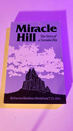 Beispielbild fr Miracle Hill: The Story of a Navaho Boy zum Verkauf von ThriftBooks-Dallas