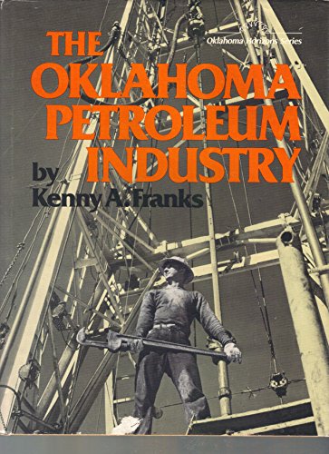 9780806116259: Oklahoma Petroleum Industry