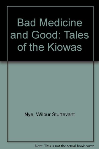 9780806116433: Bad Medicine and Good: Tales of the Kiowas