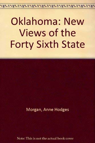Stock image for Oklahoma: New Views of the Forty-Sixth State for sale by Chuck Price's Books
