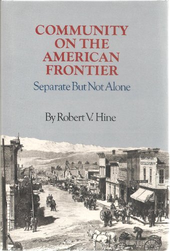 Imagen de archivo de Community on the American Frontier: Separate but Not Alone a la venta por Lou Manrique - Antiquarian Bookseller