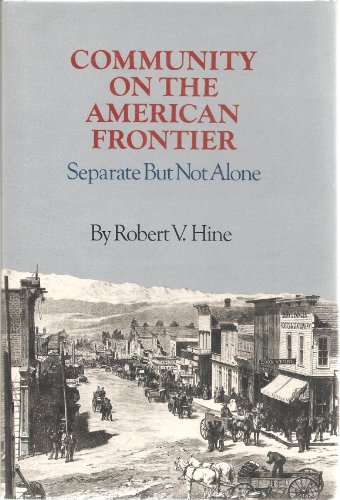 Stock image for Community on the American Frontier: Separate but Not Alone for sale by Lou Manrique - Antiquarian Bookseller