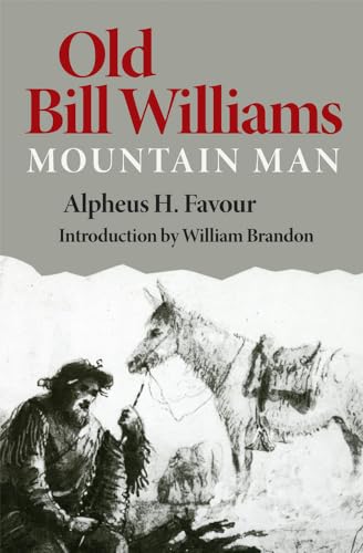 Stock image for Old Bill Williams, Mountain Man for sale by Persephone's Books