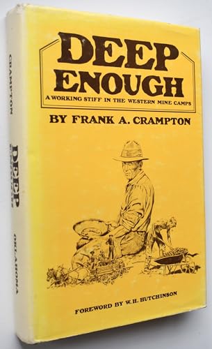 Stock image for Deep Enough : A Working Stiff in the Western Mine Camps for sale by Better World Books