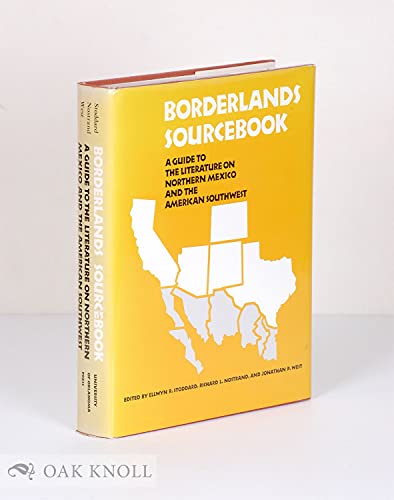 Stock image for Borderlands Sourcebook: A Guide to the Literature on Northern Mexico and the American Southwest for sale by Bookmarc's