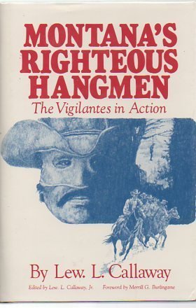 Stock image for Montana's Righteous Hangmen: The Vigilantes in Action for sale by Persephone's Books