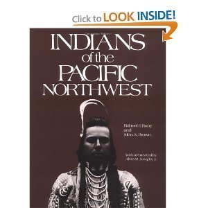 Indians of the Pacific Northwest. A history. With a foreword by Alvin M. Josephy, Jr.