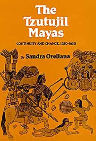 Imagen de archivo de The Tzutujil Mayas: Continuity and Change, 1250-1630 (Civilization of the American Indian Series) a la venta por HPB-Red