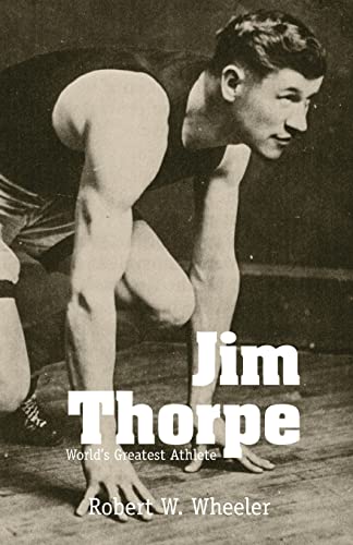 Jim Thorpe: World's Greatest Athlete - WHEELER, Robert W.