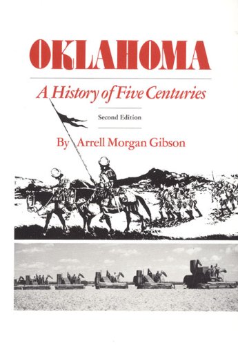 Oklahoma: A History of Five Centuries (9780806117584) by Gibson, Arrell Morgan