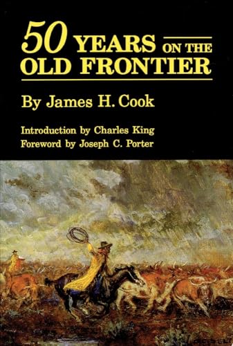 Beispielbild fr Fifty Years on the Old Frontier : As Cowboy, Hunter, Guide, Scout, and Ranchman zum Verkauf von Better World Books