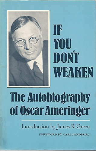 Beispielbild fr If You Don't Weaken: The Autobiography of Oscar Ameringer zum Verkauf von A Good Read, LLC