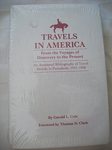 Travels In America From The Voyages Of Discovery To The Present