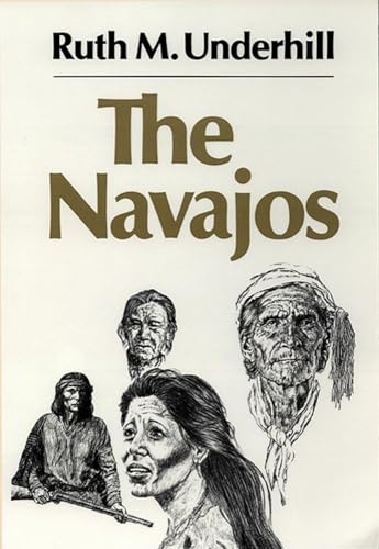 The Navajos (Volume 43) (The Civilization of the American Indian Series) (9780806118161) by Underhill, Ruth M.
