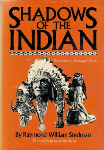Stock image for Shadows of the Indian: Stereotypes in American Culture for sale by Rod's Books & Relics