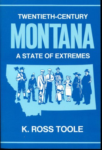 Stock image for Twentieth Century Montana: A State of Extremes for sale by Wonder Book