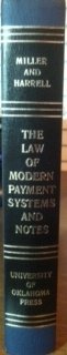 The Law of Modern Payment Systems and Notes - Miller, Frederick H.