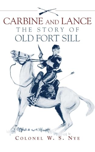 Imagen de archivo de Carbine and Lance: The Story of Old Fort Sill a la venta por Bulk Book Warehouse